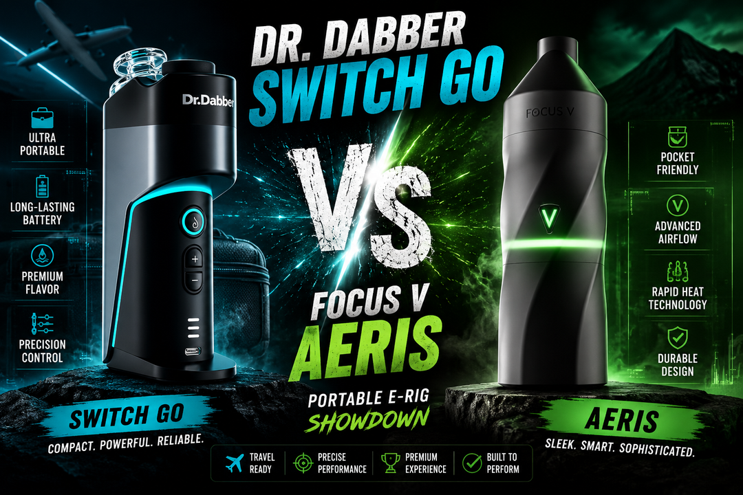 Dr. Dabber Switch Go vs Focus V Aeris comparison showing portable e-rigs side by side with battery life, vapor quality, portability, and concentrate performance differences